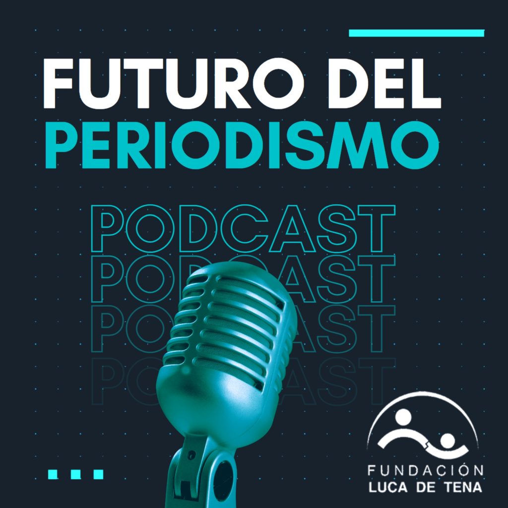 El Laboratorio de Periodismo de la Fundación Luca de Tena ofrece un podcast mensual. (LP)